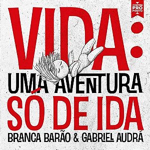 Vida: Uma Aventura Só De Ida