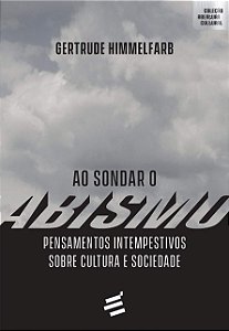 Ao Sondar O Abismo – Pensamentos Intempestivos Sobre Cultura E Sociedade
