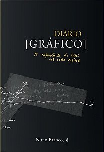 Diário Gráfico - A Experiência De Deus Na Vida Diária