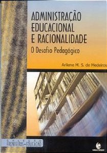 Administracao Educacional E Racionalidade