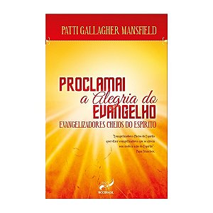 Proclamai A Alegria Do Evangelho