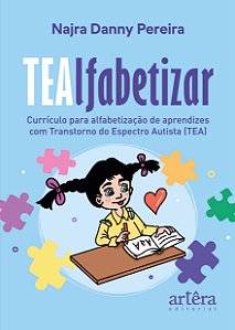TEAlfabetizar: Currículo para Alfabetização de Aprendizes com Transtorno do Espectro Autista (TEA)