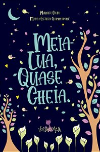 Meia-Lua, Quase Cheia