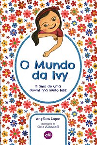 O mundo da ivy: 11 anos de uma _x000d_downzinha muito feliz