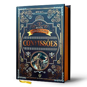 Confissões de Santo Agostinho - Agostinho de Hipona | Luxo Capa Dura