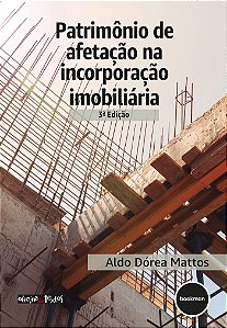 Patrimônio de Afetação na Incorporação Imobiliária 3ed.