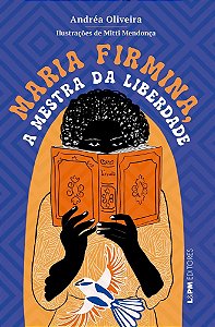 Maria Firmina, a mestra da liberdade