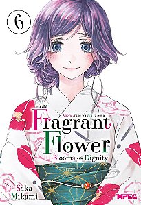 Kaoru Hana: The Fragrant Flower Blooms with Dignity - Volume 06 (Volume 6)