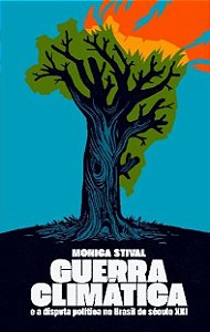 Guerra climática e a disputa política no Brasil do século XXI