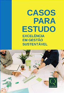 Casos para Estudo: Excelência em Gestão Sustentável