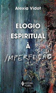 Elogio espiritual à imperfeição