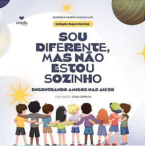 Sou Diferente, Mas Não Estou Sozinho. Encontrando Amigos Nas Ah/Sd