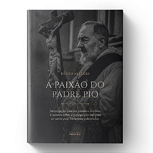 A Paixão Do Padre Pio