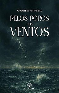Pelos Poros Dos Ventos