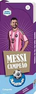 Abremente Grandes Estrelas - Messi campeão