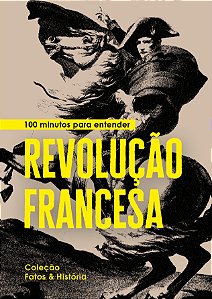 100 minutos para entender Revolução Francesa
