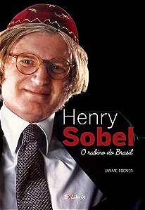 Henry Sobel - O Rabino Do Brasil