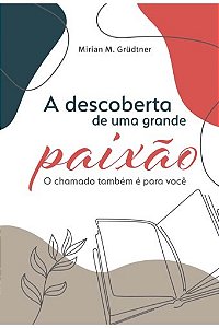 A Descoberta De Uma Grande Paixão