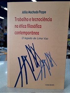 Trabalho E Tecnociência Na Ética Filosófica Contemporânea