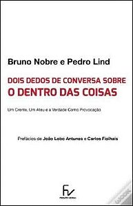 Dois Dedos De Conversa Sobre O Dentro Das Coisas