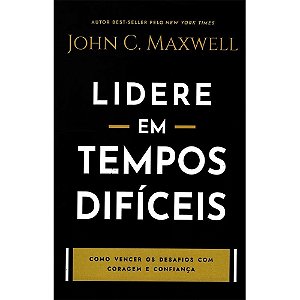 Lidere Em Tempos Dificeis