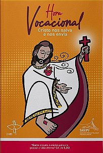 Hora Vocacional - Cristo Nos Salva E Nos Envia