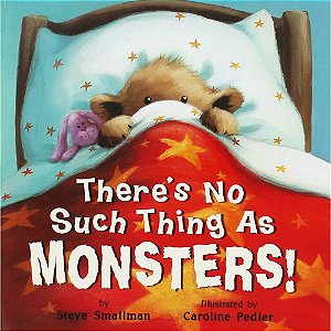 There's No Such Thing As Monsters!