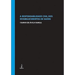A responsabilidade civil dos estabelecimentos de saúde