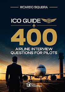 ICO guide: 400 airline interview questions for pilots