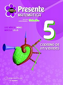 Presente Matemática 5 Cad Ed6