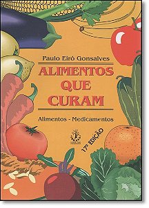 Alimentos Que Curam - Alimentos, Medicamentos - 17