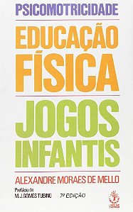 Psicomotricidade Educacao Fisica Jogos Infantis - 4