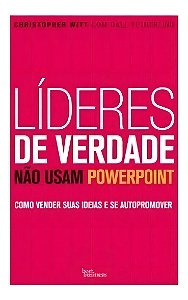 Líderes de verdade não usam powerpoint
