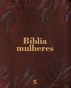 Bíblia Mulheres NAA - 1 Coluna - Folhas Marrom: Por Viviane Martinello