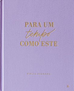Bíblia Mulheres Nvt - Duas Colunas - Capa Dura Lilas Para um Tempo Como Este.: por Viviane Martinello