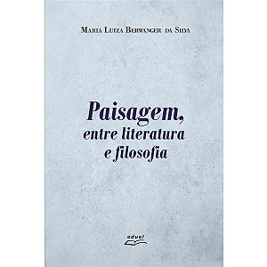 Paisagem, Entre Literatura E Filosofia