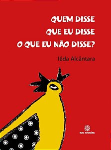 Quem disse que eu disse o que eu não disse?