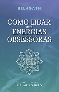Como lidar com energias obsessoras
