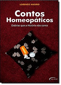 Contos Homeopaticos - Estorias Que A Historia Nao Conta - 1