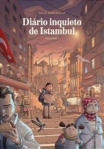 Diário Inquieto De Istambul - Vol 1
