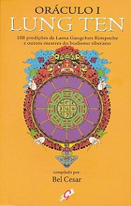 Oráculo i - lung ten: 108 prediçoes de lama gangchen rimpoche e outros mestres do budismo tibetano