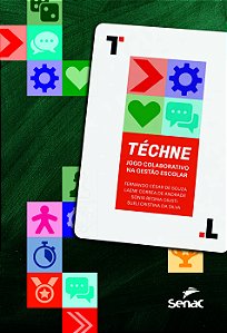 Téchne: jogo colaborativo na gestão escolar
