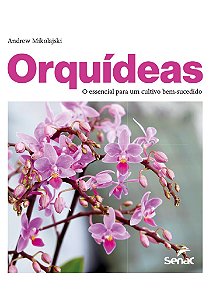 Orquídeas: o essencial para um cultivo bem-sucedido