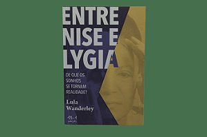Entre Nise e Lygia