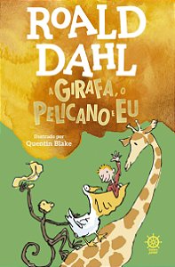 A girafa, o pelicano e eu