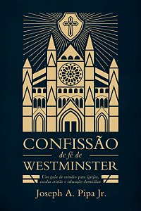 Confissão De Fé De Westminster