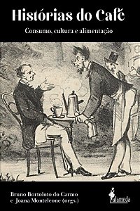 Histórias do Café: Consumo, cultura e alimentação