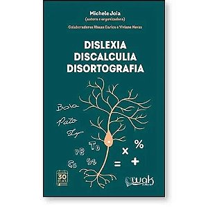 Dislexia, Discalculia, Disortografia