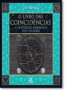 O Livro Das Coincidências - A Misteriosa Harmonia Dos Planetas