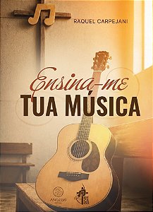 Ensina-me a Tua música (Volume 1)